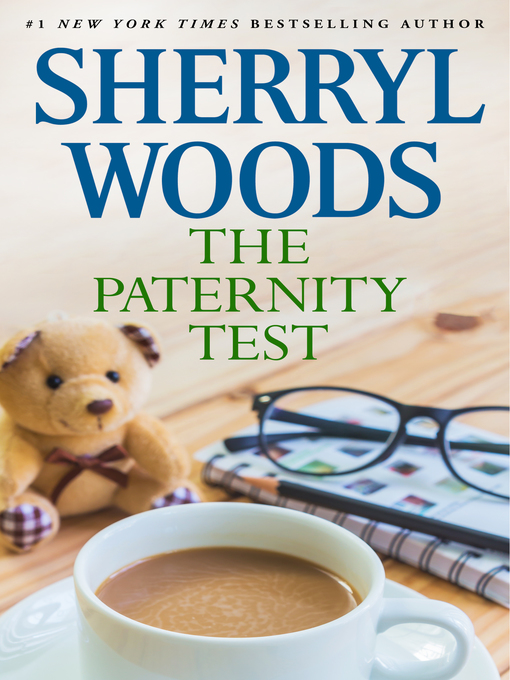 Title details for THE PATERNITY TEST by Sherryl Woods - Wait list